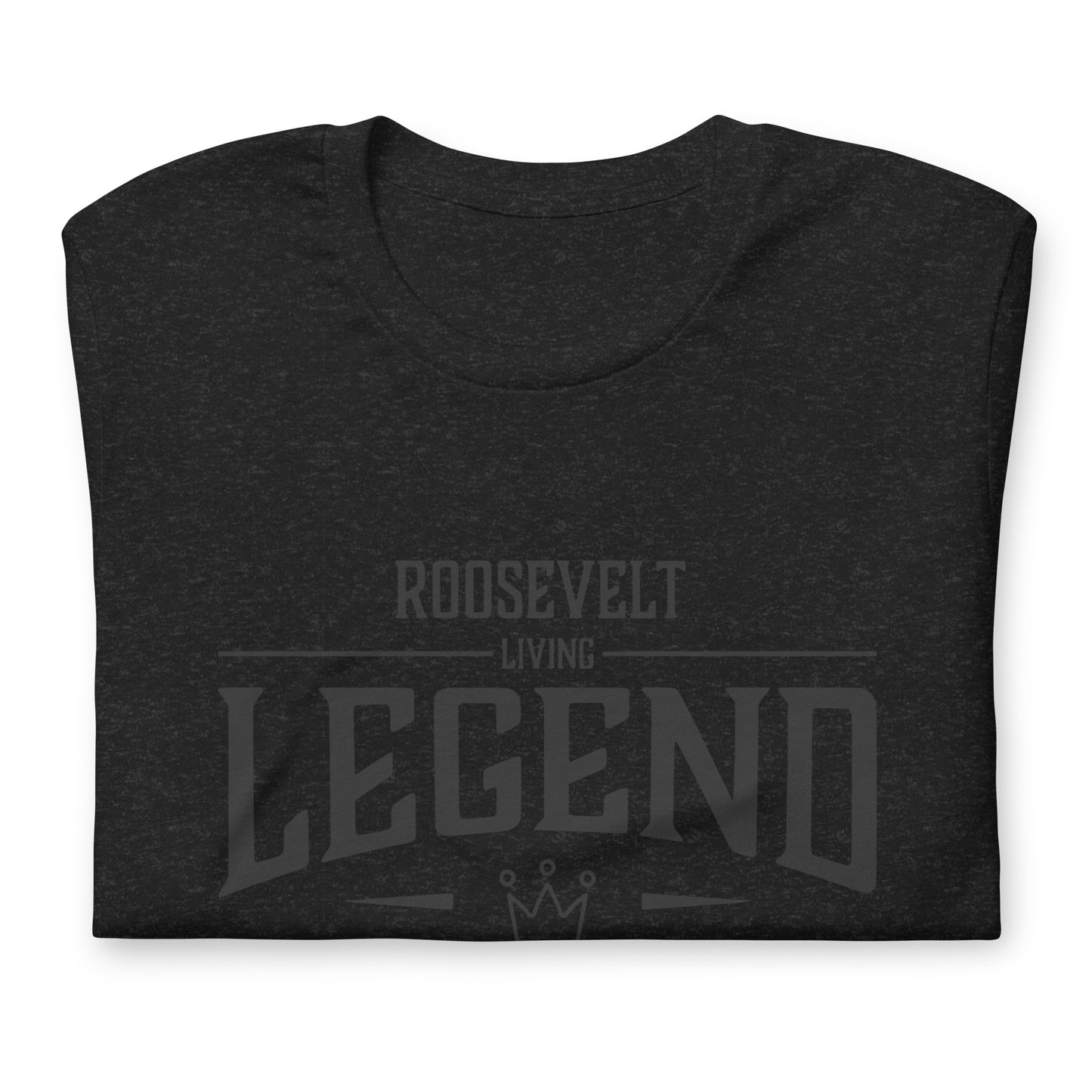 Roosevelt Living legend Unisex t-shirt