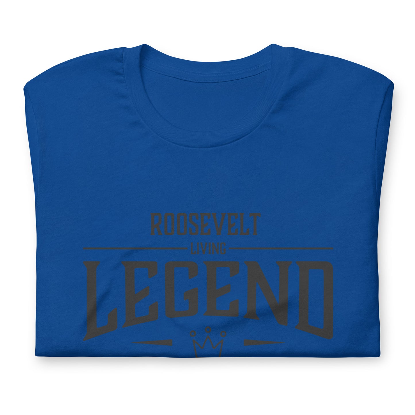 Roosevelt Living legend Unisex t-shirt